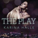 The Play, Karina Halle