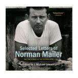 Selected Letters of Norman Mailer, Norman Mailer