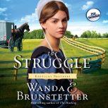 The Struggle, Wanda E Brunstetter