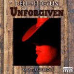 Unforgiven, Delilah Devlin