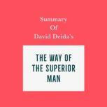 Summary of David Deida's The Way of the Superior Man, Swift Reads