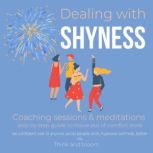 Dealing with Shyness  Coaching sessi..., Think and Bloom