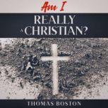 Am I Really a Christian?, Thomas Boston