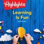 Learning Is Fun Collection, Highlights for Children