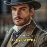 Active Service, Stephen Crane