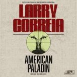 American Paladin, Larry Correia