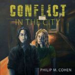 Conflict in the City, Philip M. Cohen