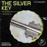 The Silver Key The Work of H. P. Lov..., H. P. Lovecraft