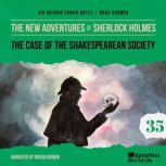 The Case of the Shakespearean Society..., Sir Arthur Conan Doyle