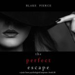 The Perfect Escape A Jessie Hunt Psy..., Blake Pierce