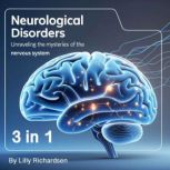 Neurological Disorders, Lilly Richardsen