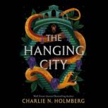 The Hanging City, Charlie N. Holmberg