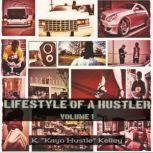 Lifestyle of a Hustler Vol. 1, K. Kayo Hustle Kelley