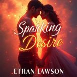 Sparking Desire Balancing Intimacy a..., Ethan Lawson