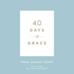 40 Days of Grace, Paul David Tripp