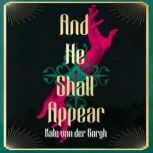 And He Shall Appear, Kate van der Borgh