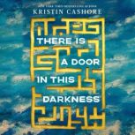 There Is a Door in This Darkness, Kristin Cashore