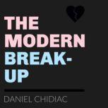 The Modern BreakUp, Daniel Chidiac