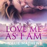 Love Me As I Am, Mollie Mathews