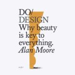 Do Design, Alan Moore