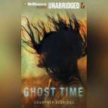 Ghost Time, Courtney Eldridge