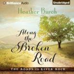 Along the Broken Road, Heather Burch