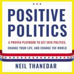 Positive Politics, Neil Thanedar