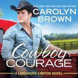 Cowboy Courage, Carolyn Brown