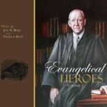 Evangelical Heroes, Joel R. Beeke