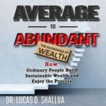 Average to Abundant, Dr. Lucas D. Shallua