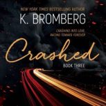 Crashed, K. Bromberg