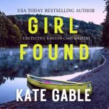 Girl Found, Kate Gable