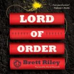 Lord of Order, Brett Riley