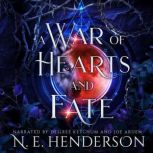 A War of Hearts and Fate, N. E. Henderson