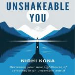 Unshakeable You, Nidhi Kona