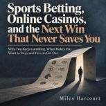 Sports Betting, Online Casinos, and t..., Miles Harcourt
