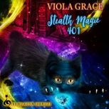 Stealth Magic 401, Viola Grace