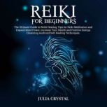Reiki for Beginners, Julia Crystal