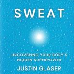 Sweat, Justin Glaser