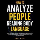 How To Analyze People Reading Body La..., Eric Holt