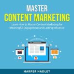 Master Content Marketing, Harper Hadley