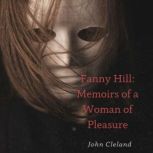 Fanny Hill Memoirs of a Woman of Ple..., John Cleland