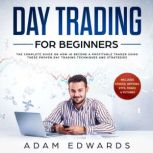 Day Trading for Beginners The Comple..., Adam Edwards