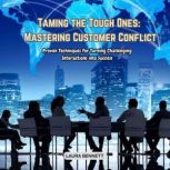 Taming the Tough Ones Mastering Cust..., Laura Bennett