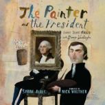 The Painter and the President, Sarah Albee