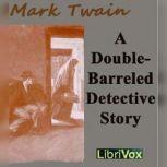 A Double Barreled Detective Story, Mark Twain