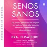 Senos sanos, Dr. Elisa Port