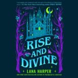 Rise and Divine, Lana Harper