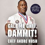 Call Me Chef, Dammit!, Andre Rush