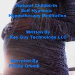 Natural Childbirth Self Hypnosis Hypn..., Key Guy Technology LLC